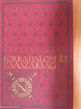 Forradalom és császárság - A Francia Forradalom és Napoleon 1-8.