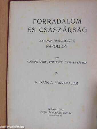 Forradalom és császárság - A Francia Forradalom és Napoleon 1-8.