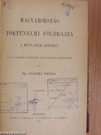 Magyarország történelmi földrajza a Hunyadiak korában I. (töredék)