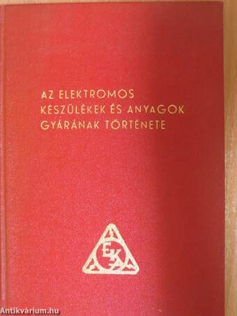 Az Elektromos Készülékek és Anyagok Gyárának története