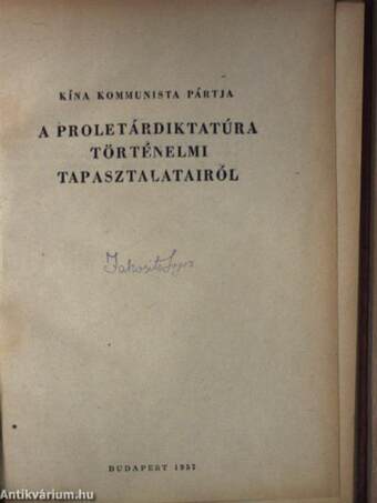 A proletárdiktatúra történelmi tapasztalatairól/A magyar-kínai barátság dokumentuma