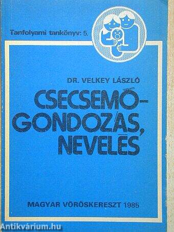 Csecsemőgondozás, nevelés