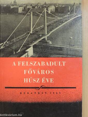 A felszabadult főváros húsz éve