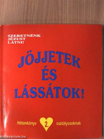 Jöjjetek és lássátok!