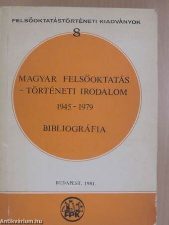 Magyar felsőoktatás - történeti irodalom 1945-1979