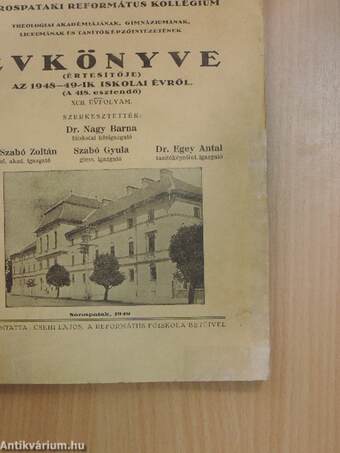 A sárospataki református kollégium theologiai akadámiájának, gimnáziumának, liceumának és tanítóképzőintézetének évkönyve az 1948-49-ik iskolai évről