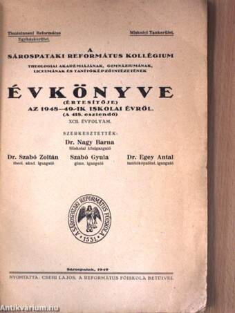 A sárospataki református kollégium theologiai akadámiájának, gimnáziumának, liceumának és tanítóképzőintézetének évkönyve az 1948-49-ik iskolai évről