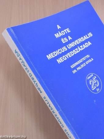 A MÁOTE és a Medicus Universalis negyedszázada