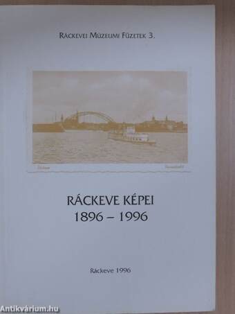 Ráckeve képei 1896-1996