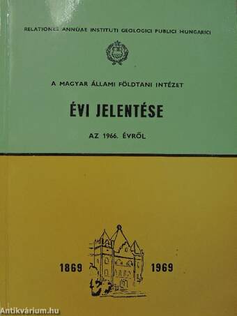 A Magyar Állami Földtani Intézet évi jelentése az 1966. évről