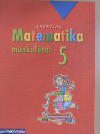 Sokszínű matematika munkafüzet 5.