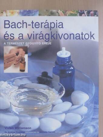 Bach-terápia és a virágkivonatok