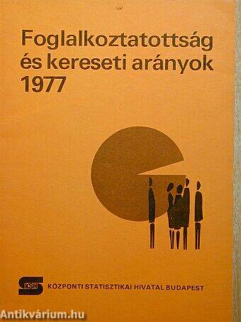 Foglalkoztatottság és kereseti arányok 1977