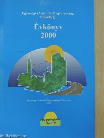 Egészséges Városok Magyarországi Szövetsége Évkönyv 2000