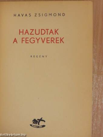 Hazudtak a fegyverek