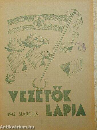 Vezetők Lapja 1942. március/7. sz. Körlevél valamennyi csapathoz és cserkészszervhez