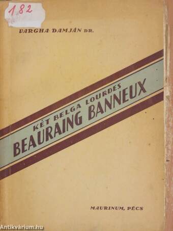 Két belga Lourdes: Beauraing, Banneux