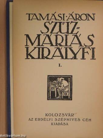 Szűzmáriás királyfi I-II.