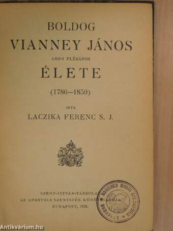 Boldog Vianney János ars-i plébános élete (1786-1859)