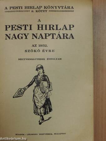 A Pesti Hirlap Nagy Naptára az 1932. szökő évre