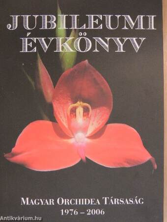Magyar Orchidea Társaság Jubileumi Évkönyv