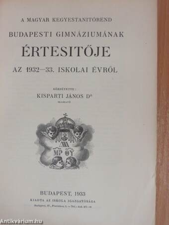 A magyar kegyestanitórend budapesti gimnáziumának értesítője az 1932-33. iskolai évről