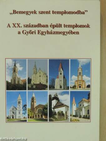 "Bemegyek szent templomodba"