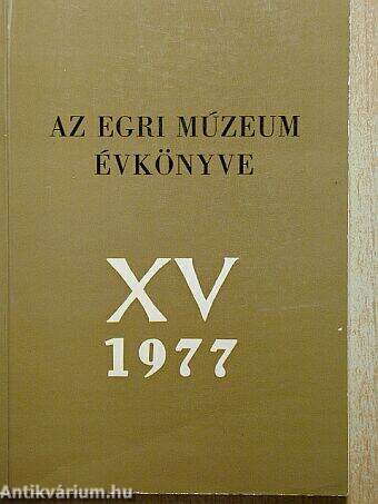 Az Egri Múzeum Évkönyve XV.