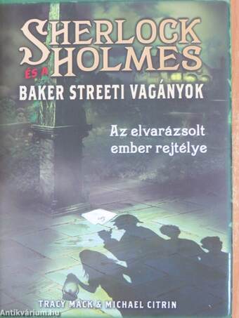 Sherlock Holmes és a Baker Streeti vagányok II.