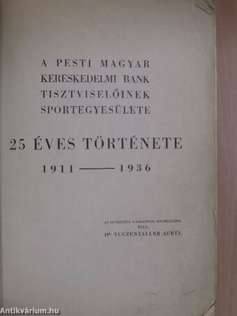 A Pesti Magyar Kereskedelmi Bank Tisztviselőinek Sportegyesülete 25 éves története