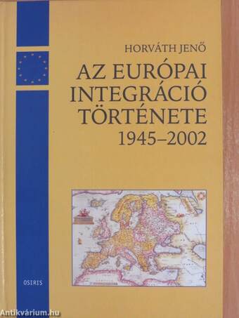 Az európai integráció története napról napra 1945-2002