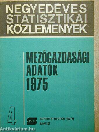 Mezőgazdasági adatok 1975/4.