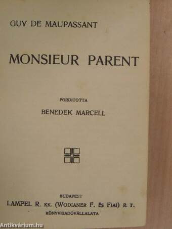 Monsieur Parent/Három elbeszélés/Adós fizess!/A boszorkány/Scapin furfangjai/Franczia elbeszélők tára I-V.