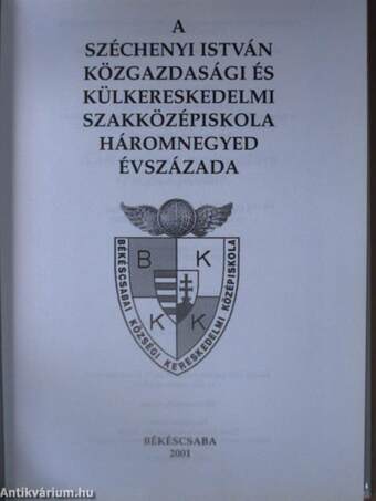 A Széchenyi István Közgazdasági és Külkereskedelmi Szakközépiskola háromnegyed évszázada