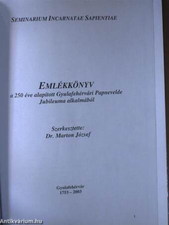 Emlékkönyv a 250 éve alapított Gyulafehérvári Papnevelde jubileuma alkalmából