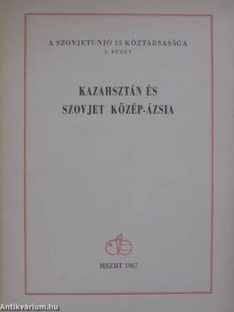 Kazahsztán és Szovjet Közép-Ázsia