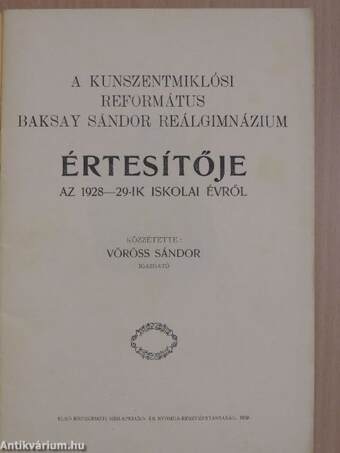 A Kunszentmiklósi Református Baksay Sándor Reálgimnázium értesítője az 1928-29-ik iskolai évről