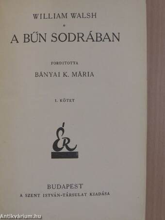 A bűn sodrában I-III.