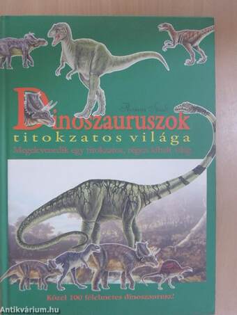 Dinoszauruszok titokzatos világa