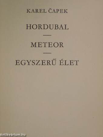 Hordubal/Meteor/Egyszerű élet