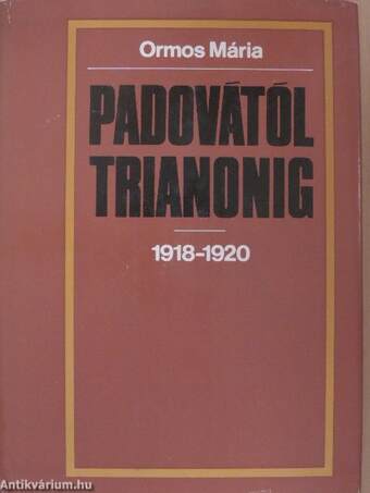 Padovától Trianonig 1918-1920