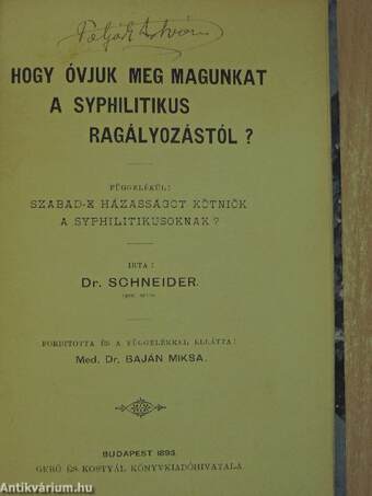 A legényélet betegségei/Hogy óvjuk meg magunkat a syphilitikus ragályozástól?/Az összes tüdőbetegségek gyógymódjáról