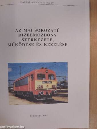 Az M41 sorozatú dízelmozdony szerkezete, működése és kezelése