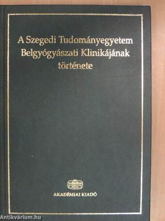 A Szegedi Tudományegyetem Belgyógyászati Klinikájának története