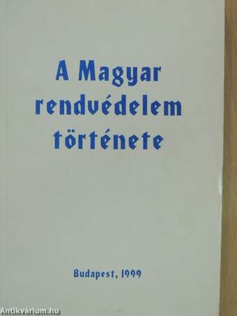 A Magyar rendvédelem története