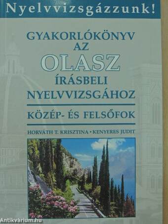 Gyakorlókönyv az olasz írásbeli nyelvvizsgához