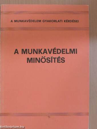 A munkavédelmi minősítés