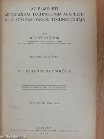 Az elméleti mechanikai technológia alapelvei és a szálasanyagok technológiája IV.