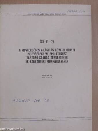 A mesterséges világítás követelményei helyiségekben, épületekhez tartozó szabad területeken és szabadtéri munkahelyeken