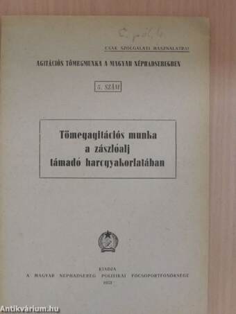 Tömegagitációs munka a zászlóalj támadó harcgyakorlatában